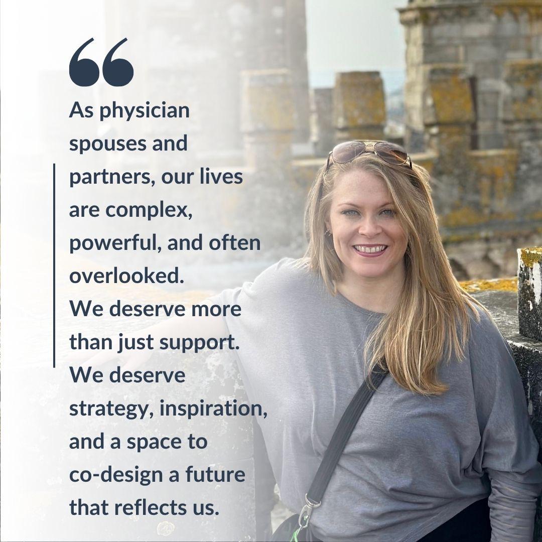 Kristen smiling in front of a historic castle with inspirational quote about physician spouses deserving strategy and support